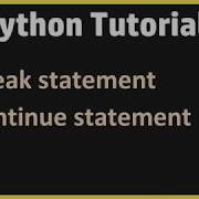 Python Tutorial 10 Learn Python Online Break Continue Statements