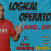 Logical Operators AND OR NOT In Python And Error Handling