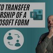 How To Transfer Ownership Of An MS Form