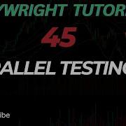 Parallel Testing In Playwright Run Tests Faster With Multiple Workers