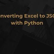 Converting Excel To JSON With Python