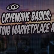 CryEngine Basics Importing Marketplace Assets Into Your Project