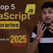 Top 5 JavaScript Libraries Every Developer Should Know In 2025