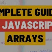 Complete Tutorial On Javascript Arrays From Basics To More Complex Array Functions