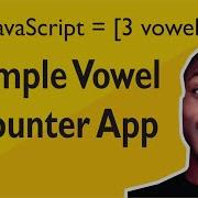 How To Make A Vowel Counter Application JavaScript Projects For Beginners