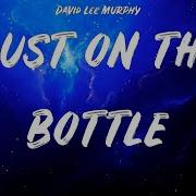 David Lee Murphy Dust On The Bottle Lyrics