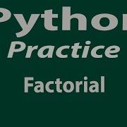 Python Program Writing Factorial Of A Number In Python In Hindi