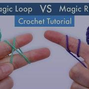 How To Crochet The Best Magic Loop And Magic Ring Aka Magic Circle Easy Beginner Tutorial
