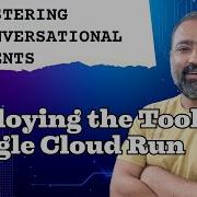 Разверните свой инструмент разговорного агента в GCP Cloud Run Комплексная настройка ИИ агента