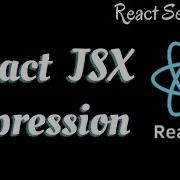 8 JSX Expression JavaScript Expression In React