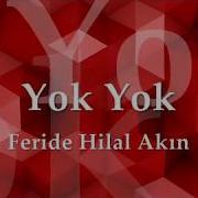 Feride Hilal Akın Yok Yok Lyrics Şarkı Sözleri