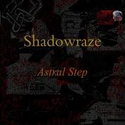 Shadowraze Astral Step текст