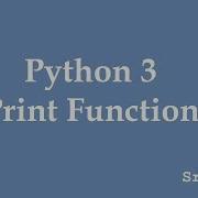 Python 3 Print Function