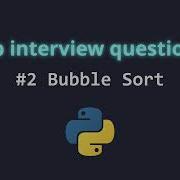 Popular Job Interview Question Bubble Sort In Python Step By Step