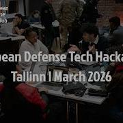Inside The European Defense Tech Hackathon Tallinn March 2026
