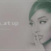 Ariana Grande Shut Up Official Audio