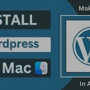Install Wordpress On Mac Using MAMP Make Website Using Wordpress In A Minute