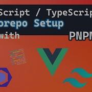 TypeScript Monorepo Setup With PNPM Workspaces Vite VueJS And TailwindCSS