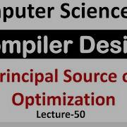 Principal Source Of Optimization In Compiler Design Compiler Design Tutorial Lec 50