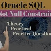 Tutorial 57 How To Use Not Null Constraint In Oracle SQL Database Not Null Constraint In SQL