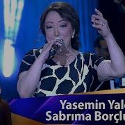 Yasemin Yalçın Sabrıma Borçluyum