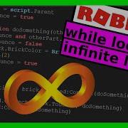 Roblox How To Script For Beginners 6 While Infinite Loops Break
