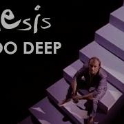 Genesis In Too Deep Official Music Video
