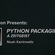 Python Packaging A Zeitgeist