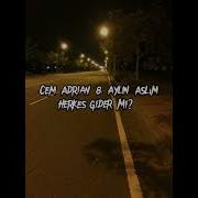 Cem Adrian Aylin Aslım Herkes Gider Mi Speed Up