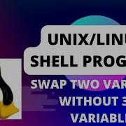 How To Write Unix Linux Shell Program To Swap Two Variables Without Using Third Variable Part 4