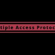 CN 17 Multiple Access Protocols