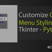 Customize Context Menu Style In Python Tkinter Customization Of Context Menu Explained