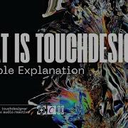 Что такое TouchDesigner простое объяснение для создателей визуальных интерактивных и мультимеди