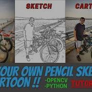 MAKE YOUR OWN PENCIL SKETCH AND CARTOON FILTER OPENCV PYTHON TUTORIAL
