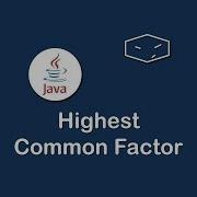Highest Common Factor In Java