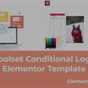 Using Toolset Conditional Logic In An Elementor Template