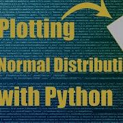 Plotting Normal Distributions Python For Statistics