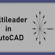 How To Add Multiple Leaders In AutoCAD Multileader Tutorial For Beginners