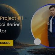 Python Project 1 Fibonacci Series Generator Learn Python Step By Step Mini Project Series