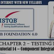 ISTQB FOUNDATION 4 0 Tutorial 14 Test Levels Component Integration Testing CTFL Tutorials