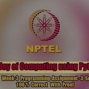 Swayam The Joy Of Computing Using Python Week 3 Programming Assignment 3 Solution NPTEL