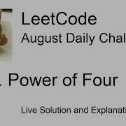 Daily Leetcode 126 Aug 04 2020 342 Power Of Four