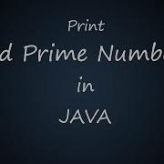 Odd Prime Numbers In JAVA BluejCode