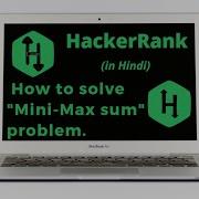 Mini Max Sum HackerRank Solutions 3 Tricks Explanation In Hindi Coding4u