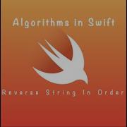Algorithms In Swift Reverse String In Order DAY 8