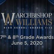 Archbishop Williams 7th 8th Grade Awards June 5 2020