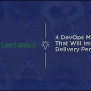 4 DevOps Metrics To Improve Delivery Performance