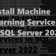 How To Install Machine Learning Services In SQL Server 2022