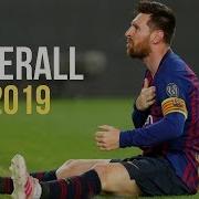 Lionel Messi Best Skills Goals 2018 19 Ballon D Or Overall