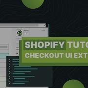 Учебное пособие Shopify создание расширения пользовательского интерфейса для оформления заказа